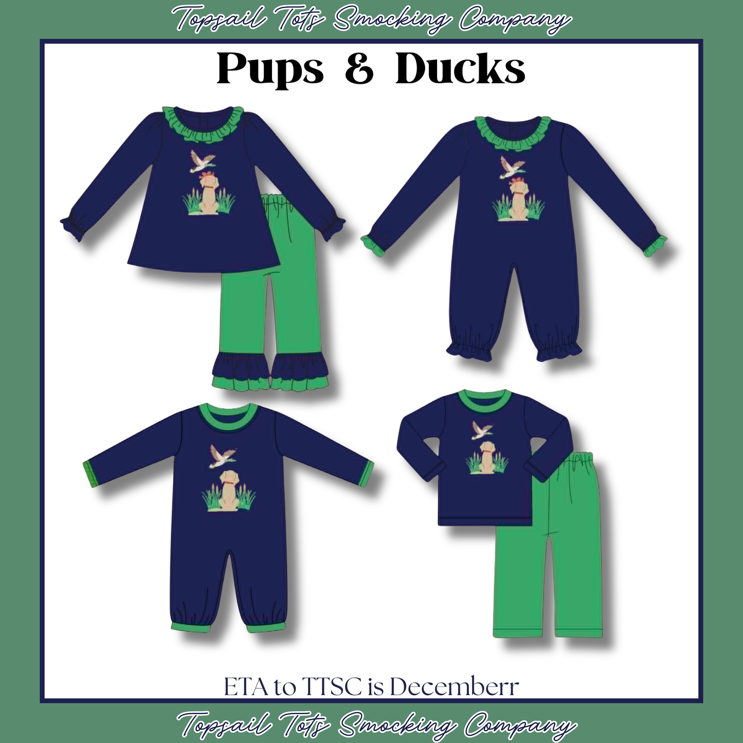 *December ETA* - Pup & Ducks